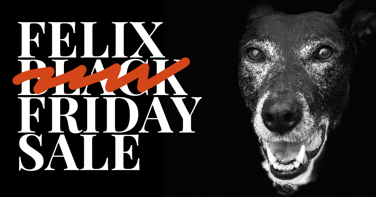 Felix Black Friday Sale